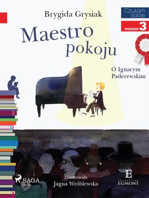 cover image of Maestro pokoju--O Ignacym Paderewskim